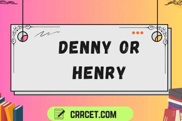 denny or henry