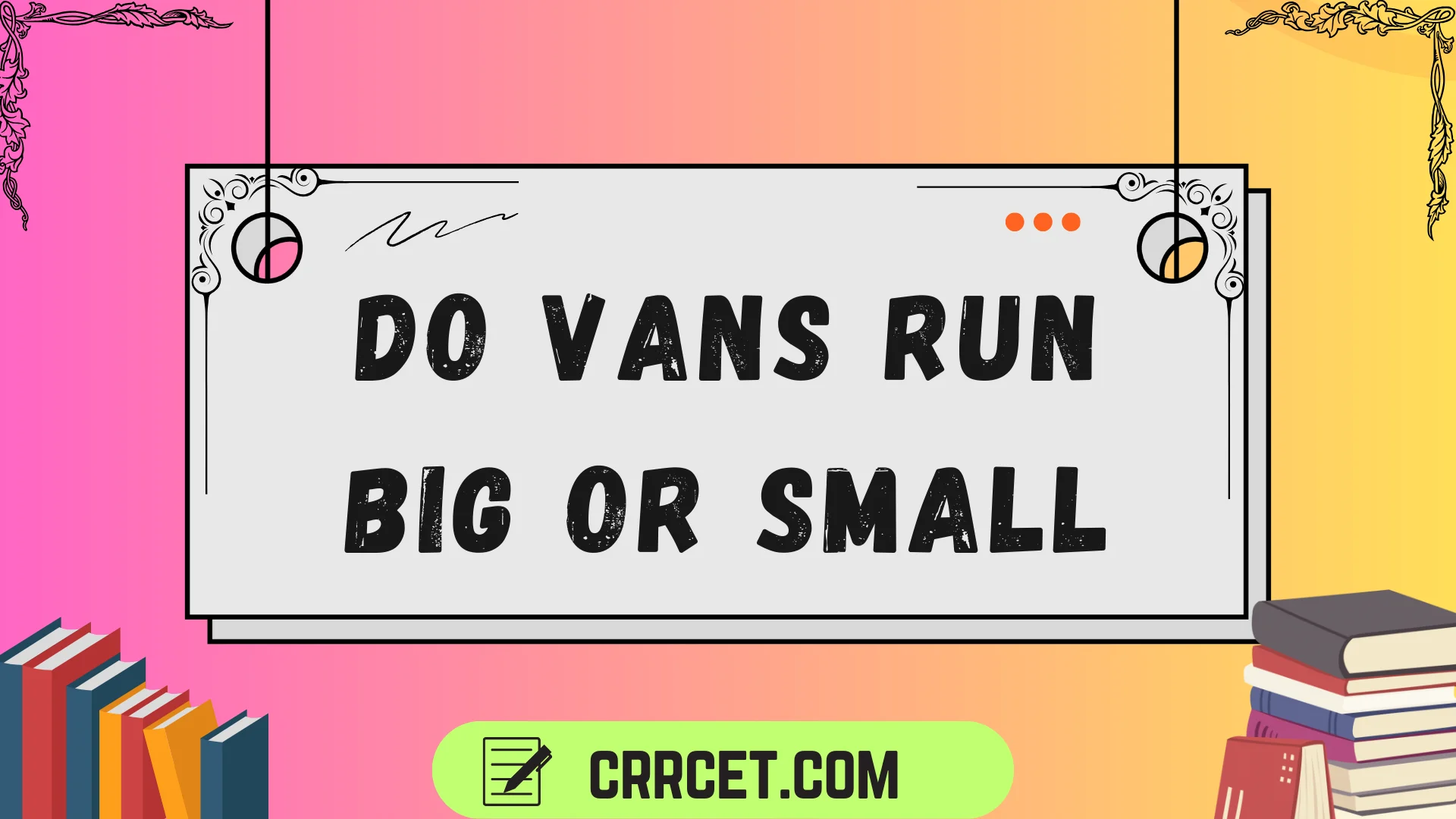 do vans run big or small
