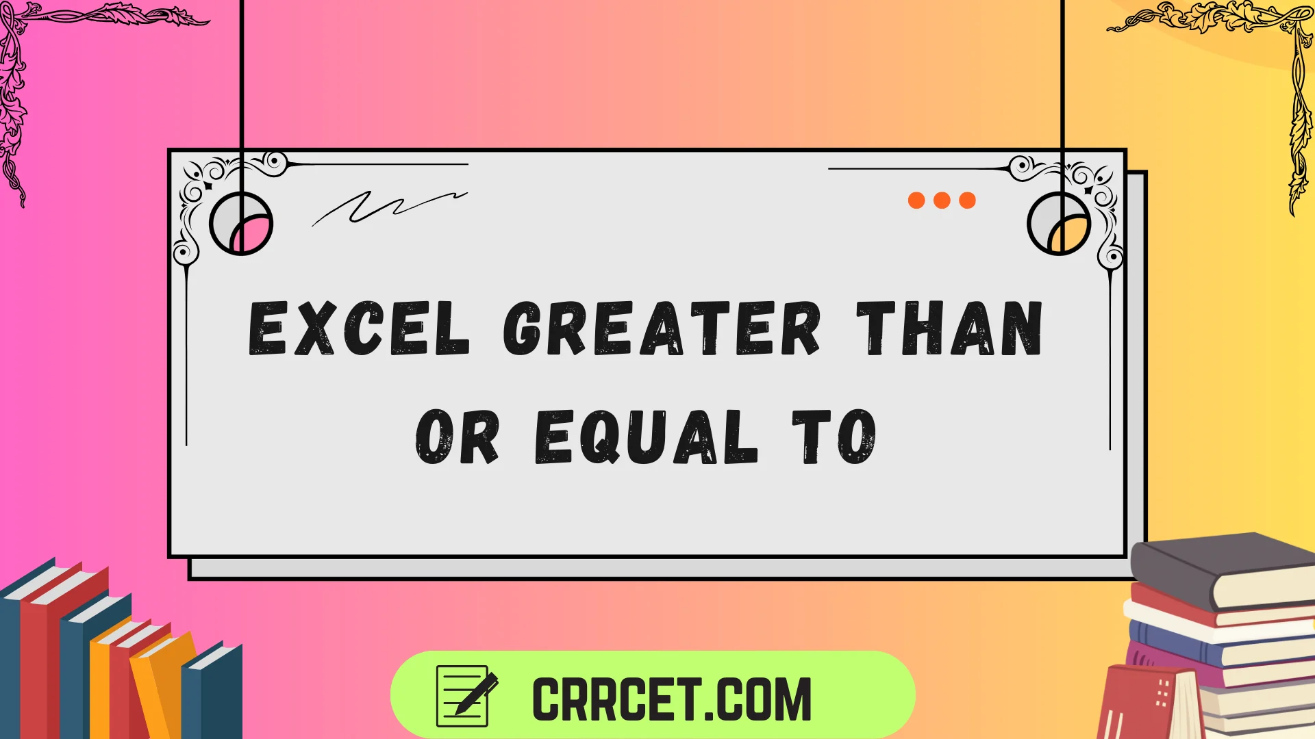 excel greater than or equal to