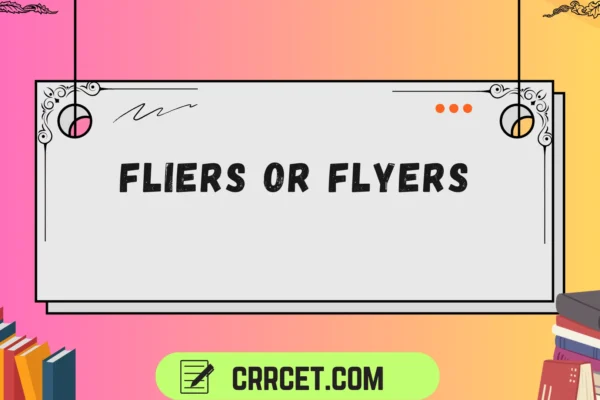 fliers or flyers