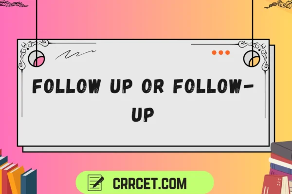 follow up or follow-up