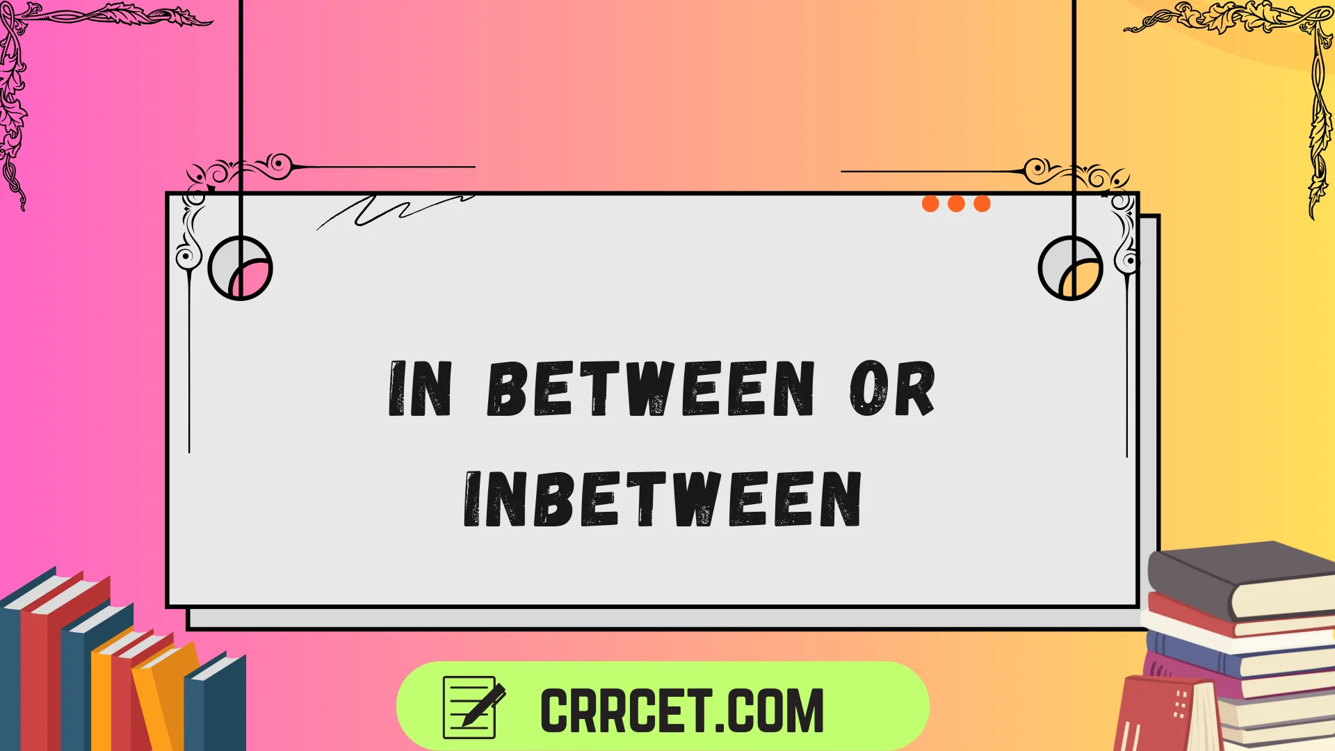 in between or inbetween