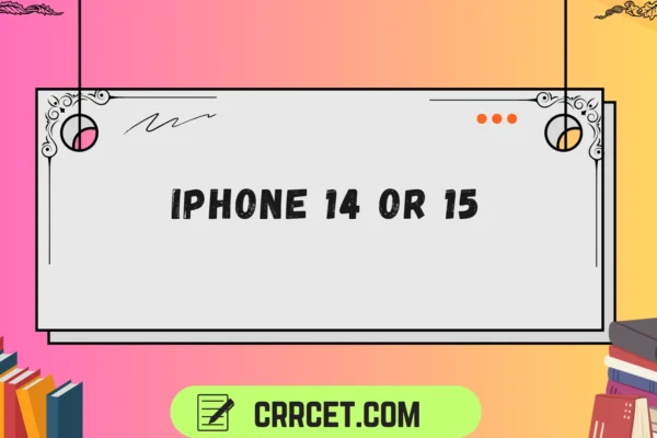 iphone 14 or 15