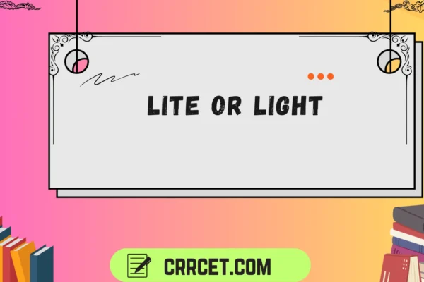 lite or light