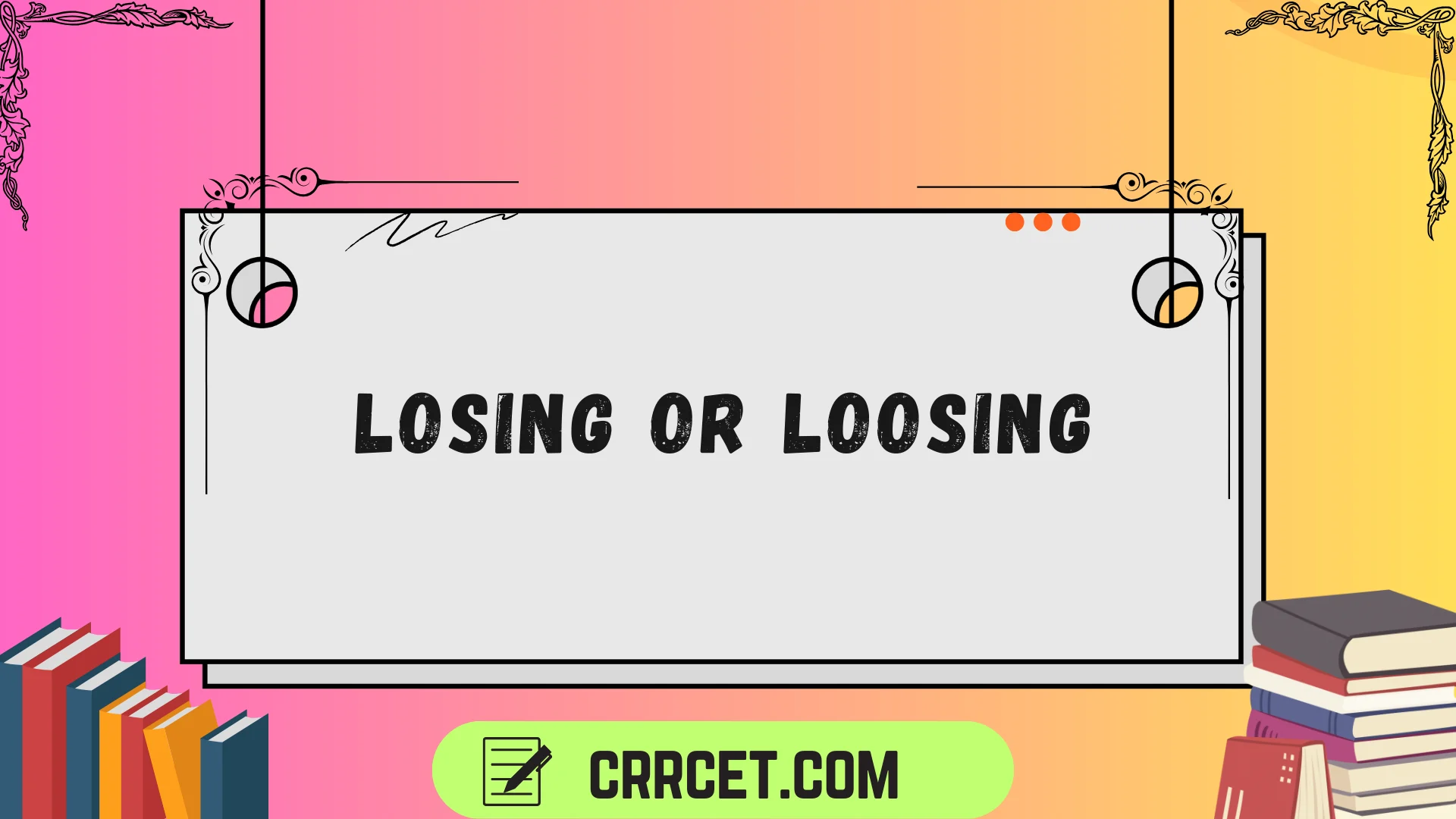 losing or loosing