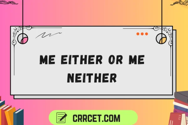 me either or me neither