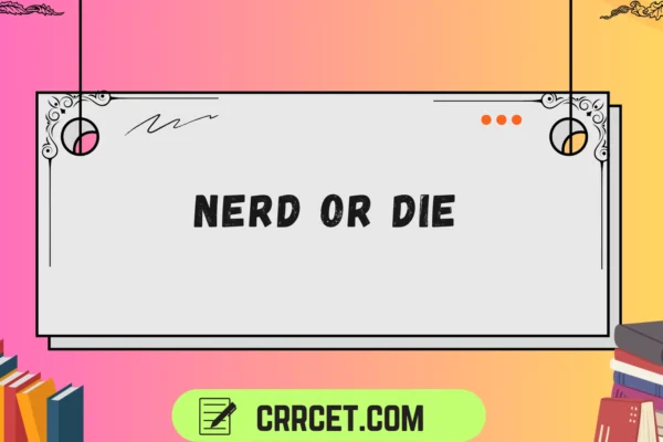 nerd or die