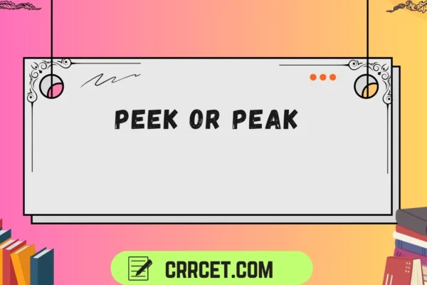 peek or peak