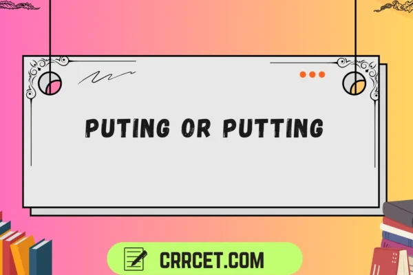 puting or putting