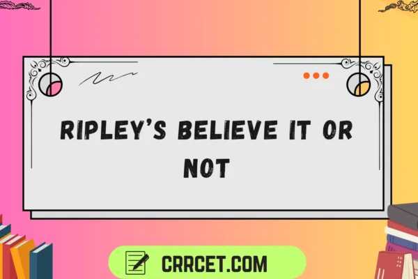 ripley’s believe it or not