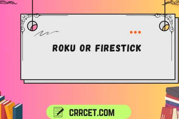 roku or firestick