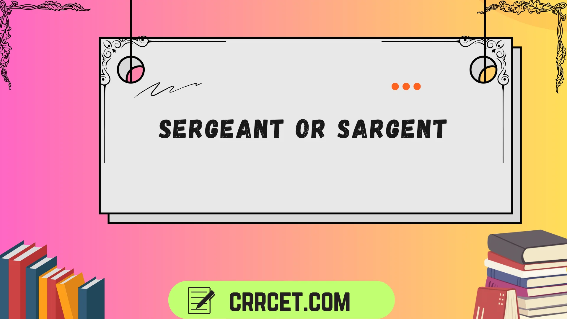 sergeant or sargent