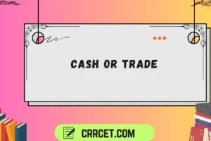 cash or trade