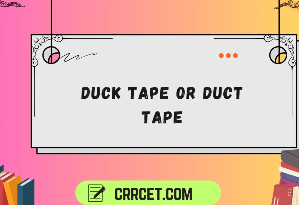 duck tape or duct tape