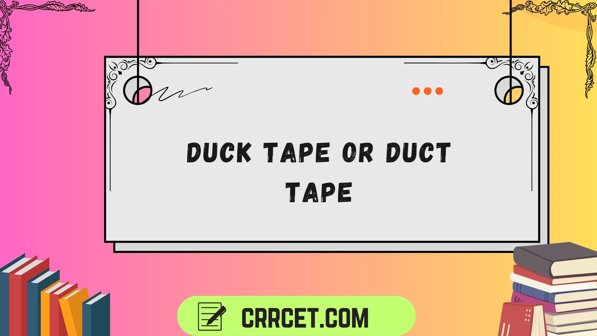 duck tape or duct tape