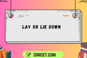 lay or lie down