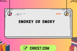 smokey or smoky