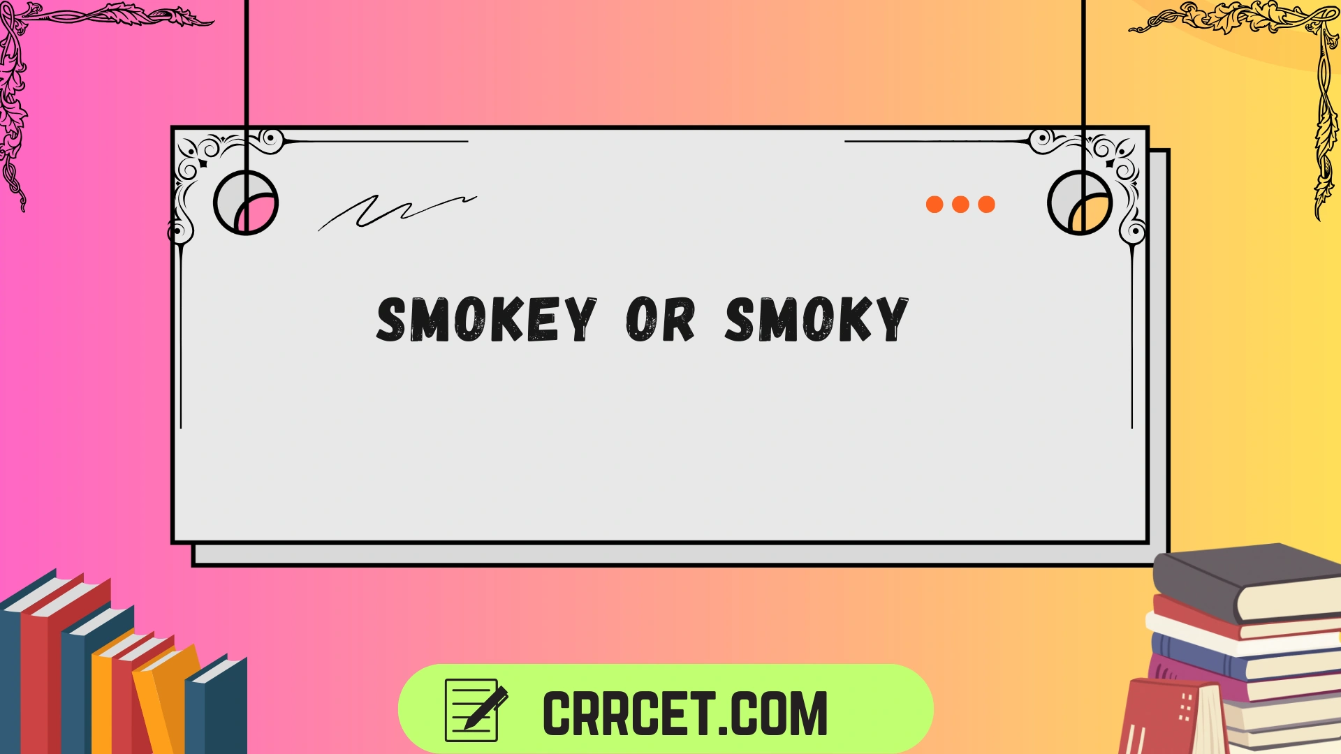 smokey or smoky
