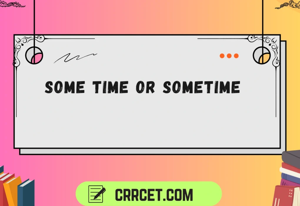 some time or sometime