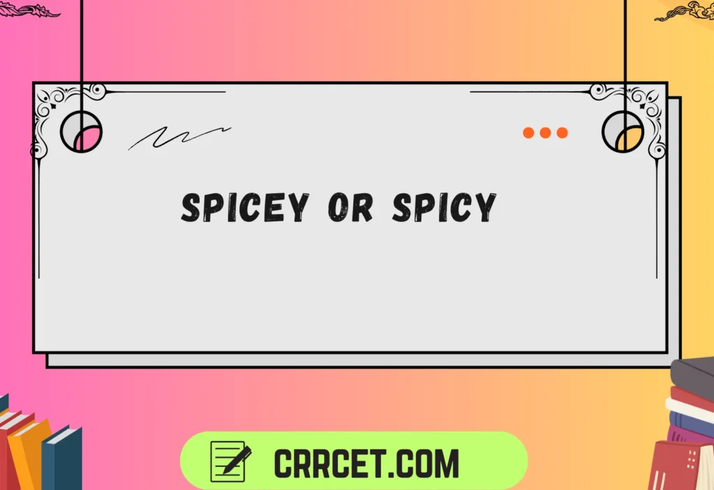 spicey or spicy